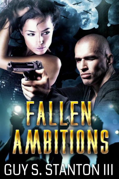 Fallen Ambitions by Guy S. Stanton III