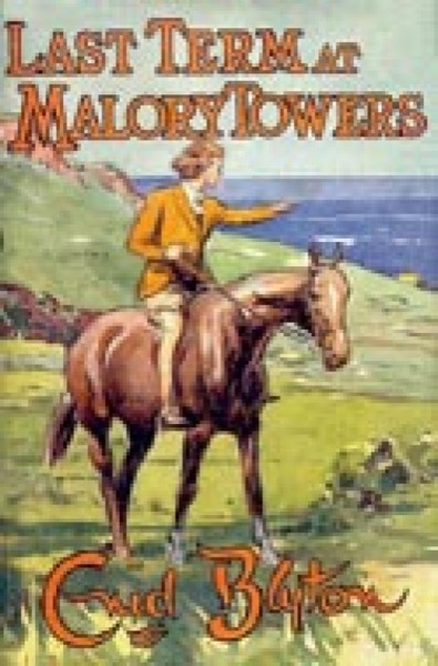 Last Term at Malory Towers by Enid Blyton