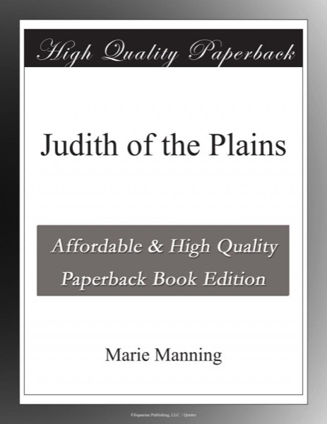 Judith of the Plains by Marie Manning