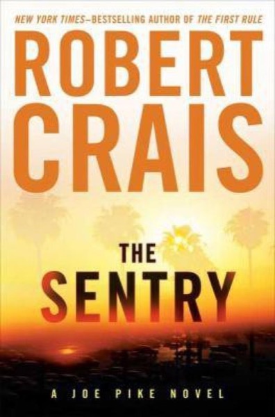 The Sentry by Robert Crais