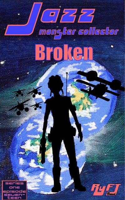 Jazz, Monster Collector in: Broken (season 1, episode 17) by RyFT Brand