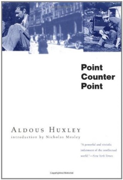 Point Counter Point by Aldous Huxley