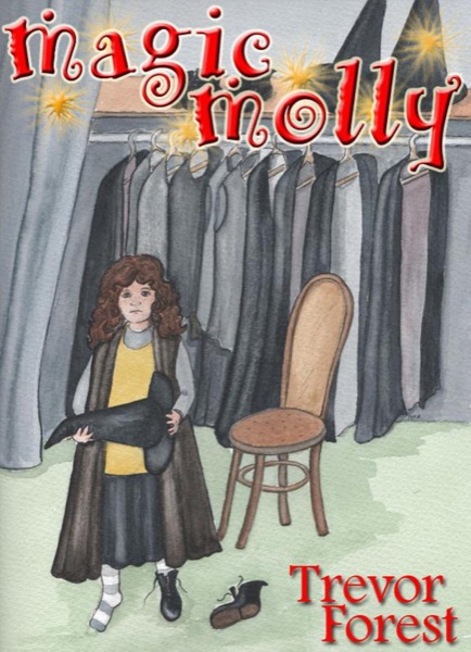 Magic Molly book one The Mirror Maze by Trevor Forest