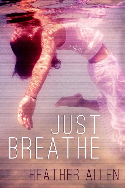 Just Breathe by Heather Allen