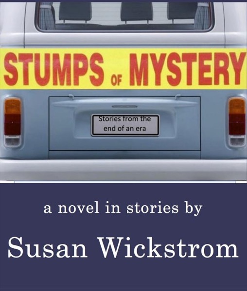 Stumps of Mystery: Stories from the End of an Era