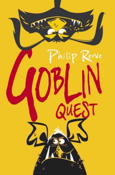 Goblin Quest by Philip Reeve