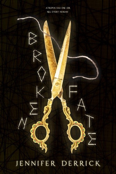 Broken Fate by Jennifer Derrick