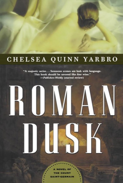 Roman Dusk by Chelsea Quinn Yarbro