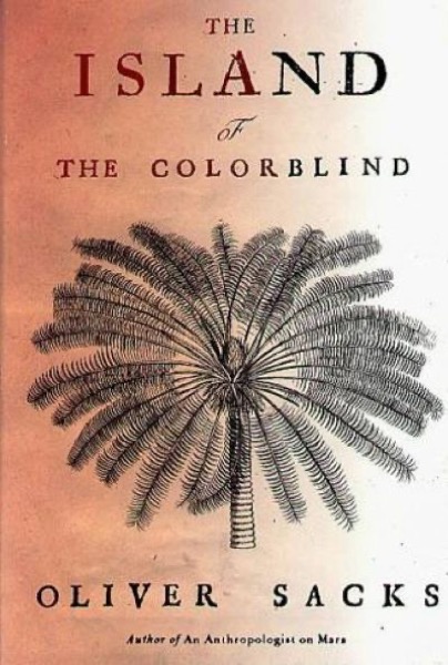 1996 - The Island of the Colorblind by Oliver Sacks