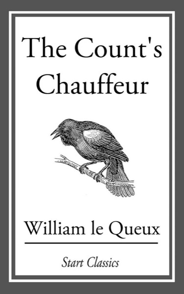 The Count's Chauffeur by William Le Queux