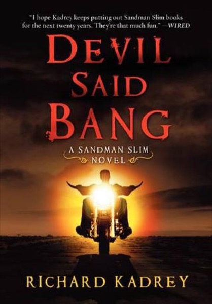 Devil Said Bang by Richard Kadrey