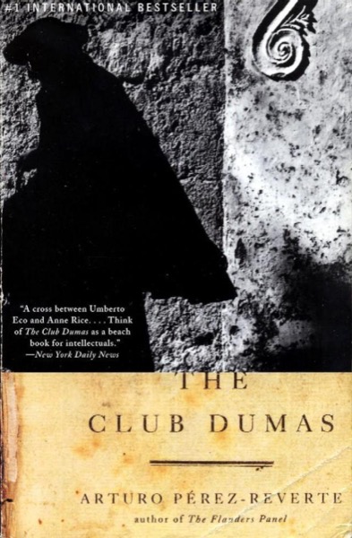 The Dumas Club: The Ninth Gate by Arturo Pérez-Reverte