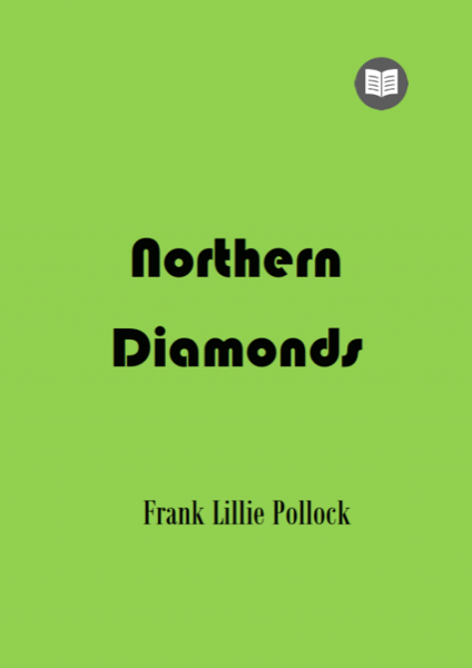 Northern Diamonds by Frank Lillie Pollock