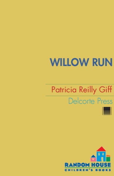 Willow Run by Patricia Reilly Giff