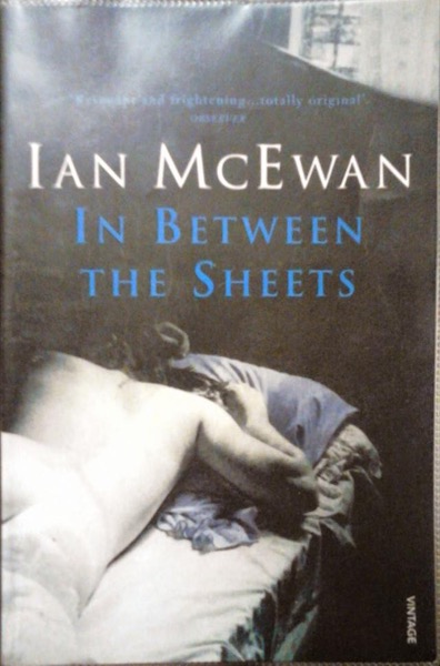 In Between the Sheets by Ian Mcewan