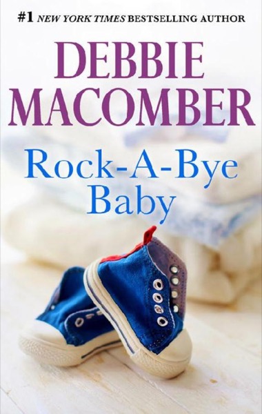 Rock-A-Bye Baby by Debbie Macomber