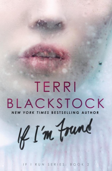 If I''m Found by Terri Blackstock