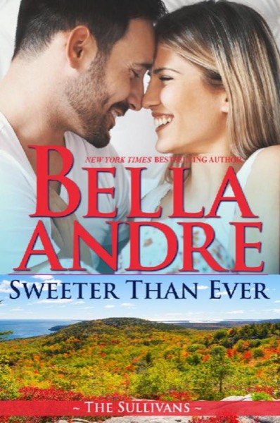 Sweeter Than Ever by Bella Andre