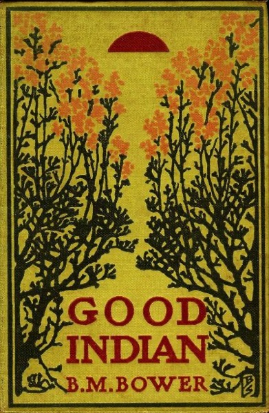 Good Indian by B. M. Bower