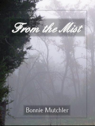 From the Mist by Bonnie Mutchler