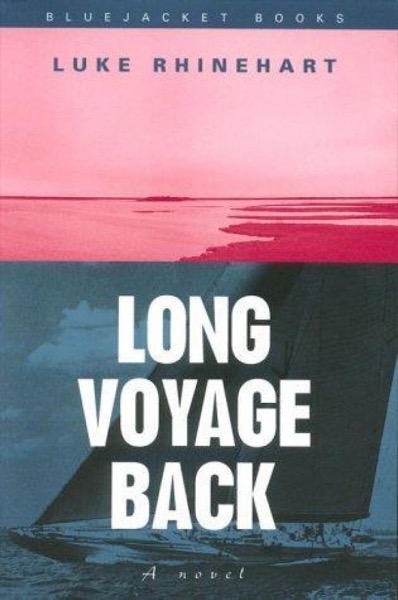 Long Voyage Back by Luke Rhinehart