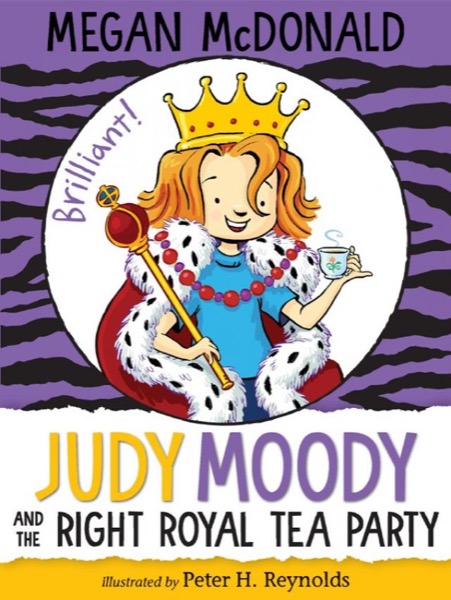 Judy Moody and the Right Royal Tea Party by Megan McDonald