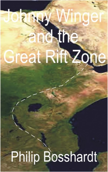 Johnny Winger and the Great Rift Zone by Philip Bosshardt