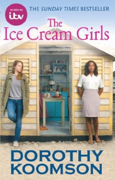 The Ice Cream Girls by Dorothy Koomson