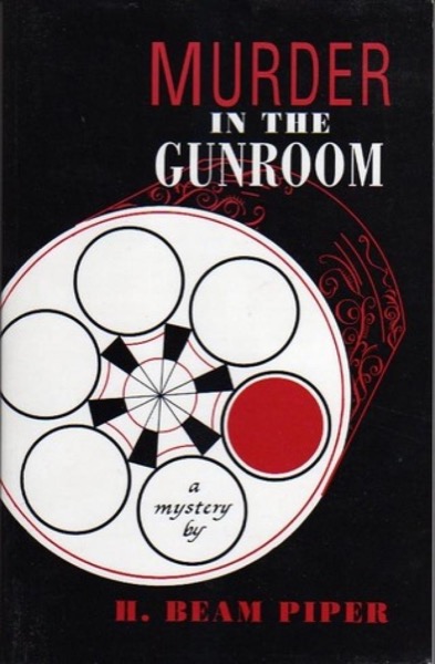 Murder in the Gunroom by H. Beam Piper