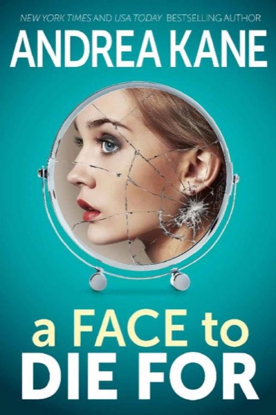 A Face to Die For by Andrea Kane