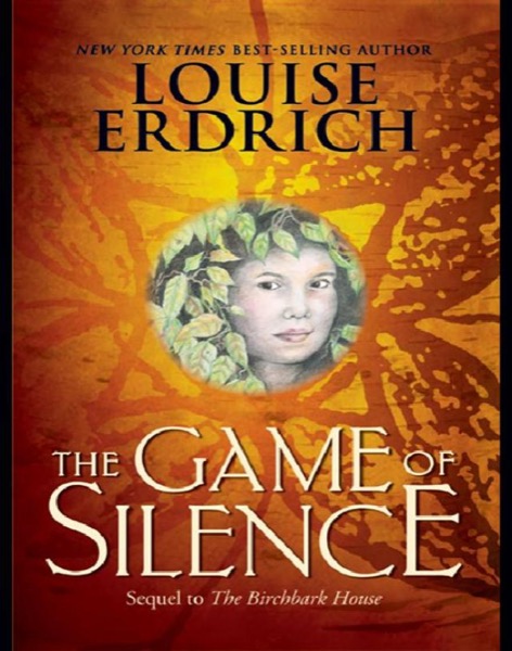 The Game of Silence by Louise Erdrich