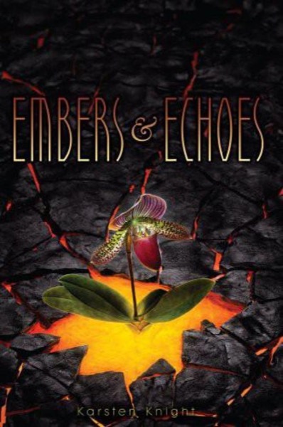 Embers and Echoes by Karsten Knight