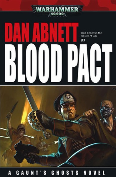 [Gaunt's Ghosts 12] - Blood Pact by Dan Abnett