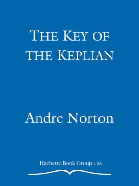 The Key of the Keplian by Andre Norton