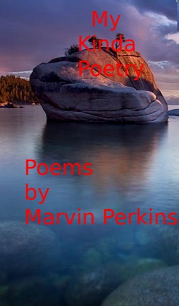 My Kinda Poetry by Marvin Perkins