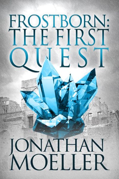 Frostborn: The First Quest by Jonathan Moeller