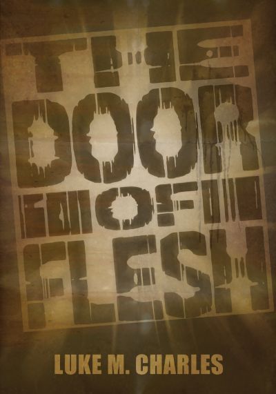 The Door of Flesh by Luke M. Charles