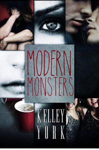 Modern Monsters (Entangled Teen) by Kelley York