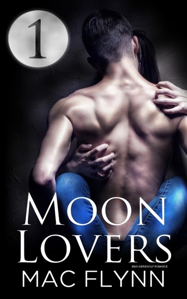 Moon Lovers #1 (BBW Werewolf Shifter Romance) by Mac Flynn