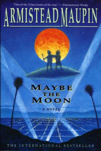 Maybe the Moon: A Novel