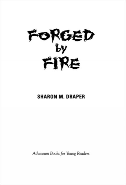 Forged by Fire by Sharon M. Draper