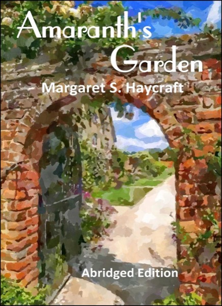 Amaranth's Garden by Margaret S. Haycraft