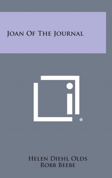 Joan of the Journal by Helen Diehl Olds