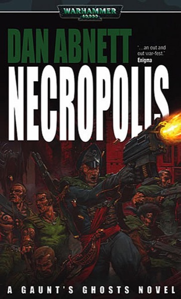 [Gaunt's Ghosts 03] - Necropolis by Dan Abnett