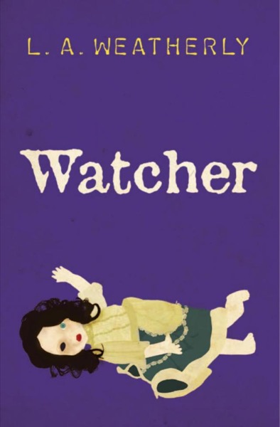 Watcher by L. A. Weatherly