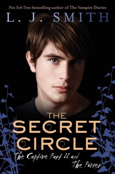 The Secret Circle: The Captive by L. J. Smith