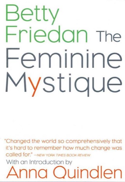 The Feminine Mystique by Betty Friedan