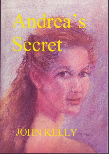 Andrea's Secret by John Kelly