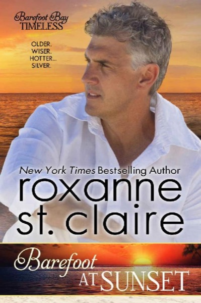 Barefoot at Sunset (Barefoot Bay Timeless Book 1) by Roxanne St Claire