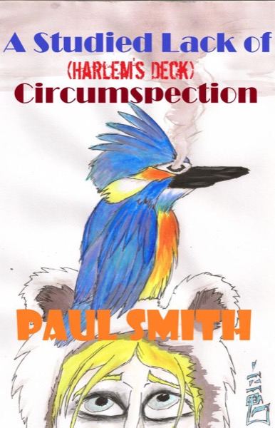 A Studied Lack of Circumspection (Harlem's Deck 14) by Paul Smith